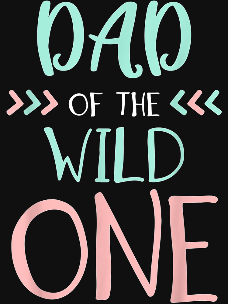Mens Funny Cute Dad Of The Wild One Thing 1St Birth by MariArtistry T-Shirts, Hoodie, Sweatshirt | BlankRebels.com (Image 3)