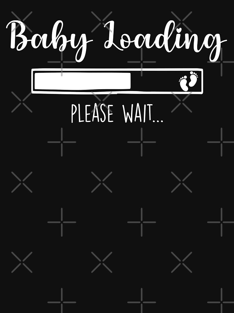 baby loading by Ashi17 T-Shirts, Hoodie, Sweatshirt | BlankRebels.com (Image 3)