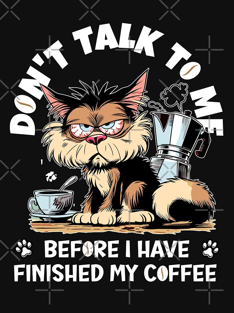 Don't talk to me before I have finished my coffee by SpecialtiesShop T-Shirts, Hoodie, Sweatshirt | BlankRebels.com (Image 3)