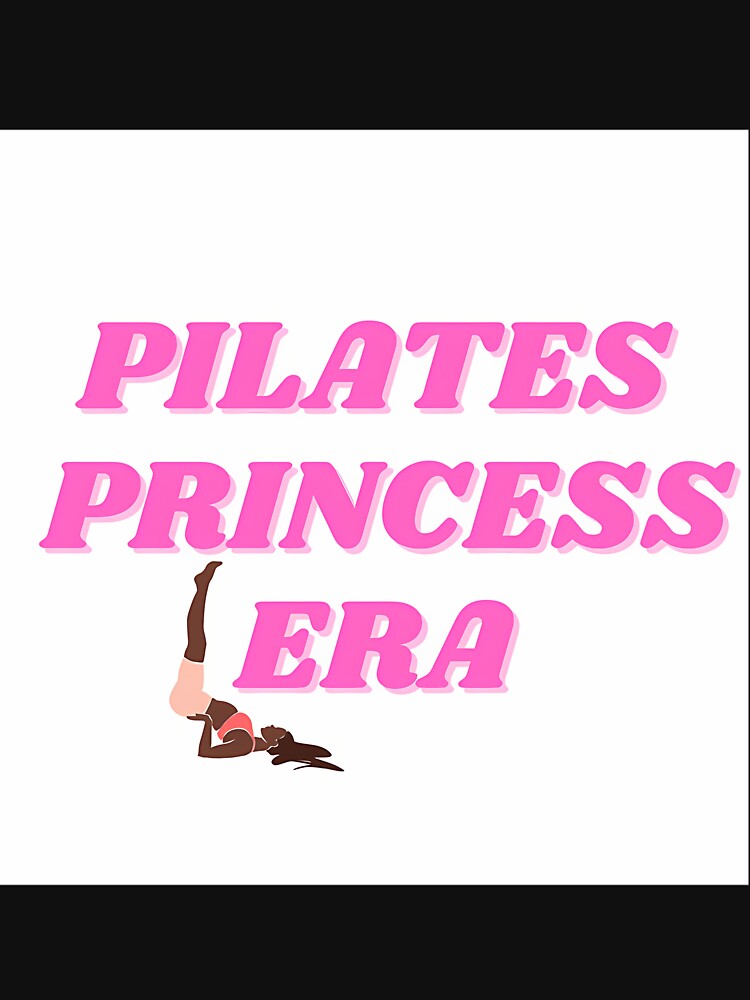 Pilates Princess Era by isymqshfmdu46 T-Shirts, Hoodie, Sweatshirt | BlankRebels.com (Image 3)