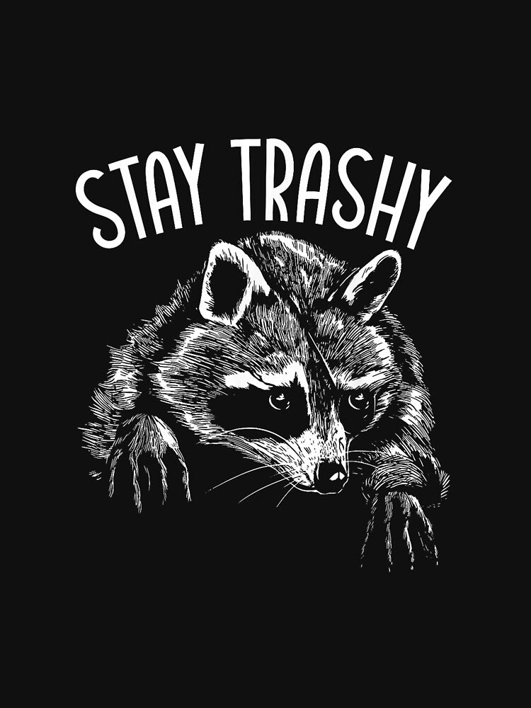 Stay Trashy Trash Pandas Raccoon Lover Wildlife Animal by YolandaRoberts T-Shirts, Hoodie, Sweatshirt (Image 3)