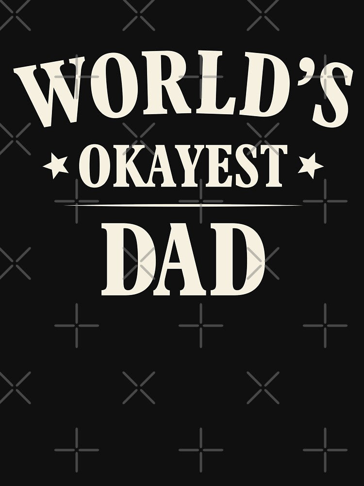 World’s Okayest Dad Funny Design by Rocamisetas T-Shirts, Hoodie, Sweatshirt | BlankRebels.com (Image 3)