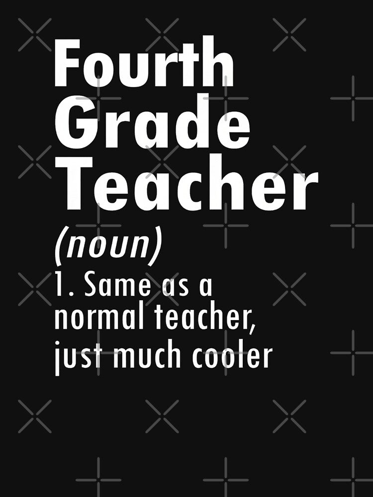 Fourth Grade Teacher Noun Same As A Normal Teacher Just Much Cooler by Theme-Art T-Shirts, Hoodie, Sweatshirt (Image 3)