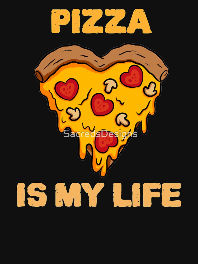 Pizza Is My Life (Heart) by SacredsDesigns T-Shirts, Hoodie, Sweatshirt | BlankRebels.com (Image 3)