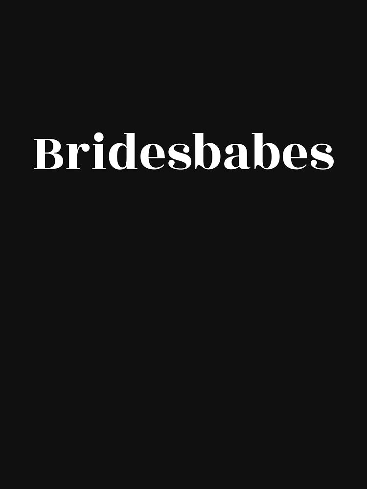 Bridesbabes (white) by Allyoudois T-Shirts, Hoodie, Sweatshirt | BlankRebels.com (Image 3)