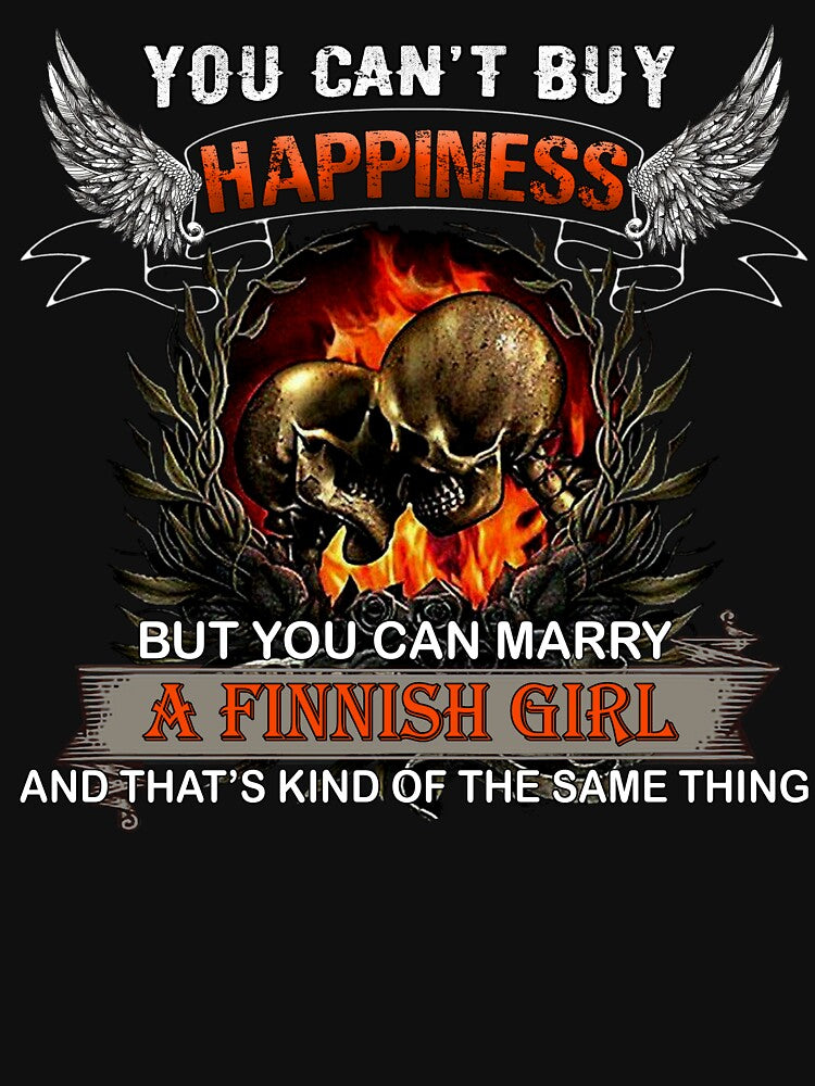 You Can’t Buy Happiness But You Can Marry A Finnish Girl by AlisonWalsh24 T-Shirts, Hoodie, Sweatshirt (Image 3)