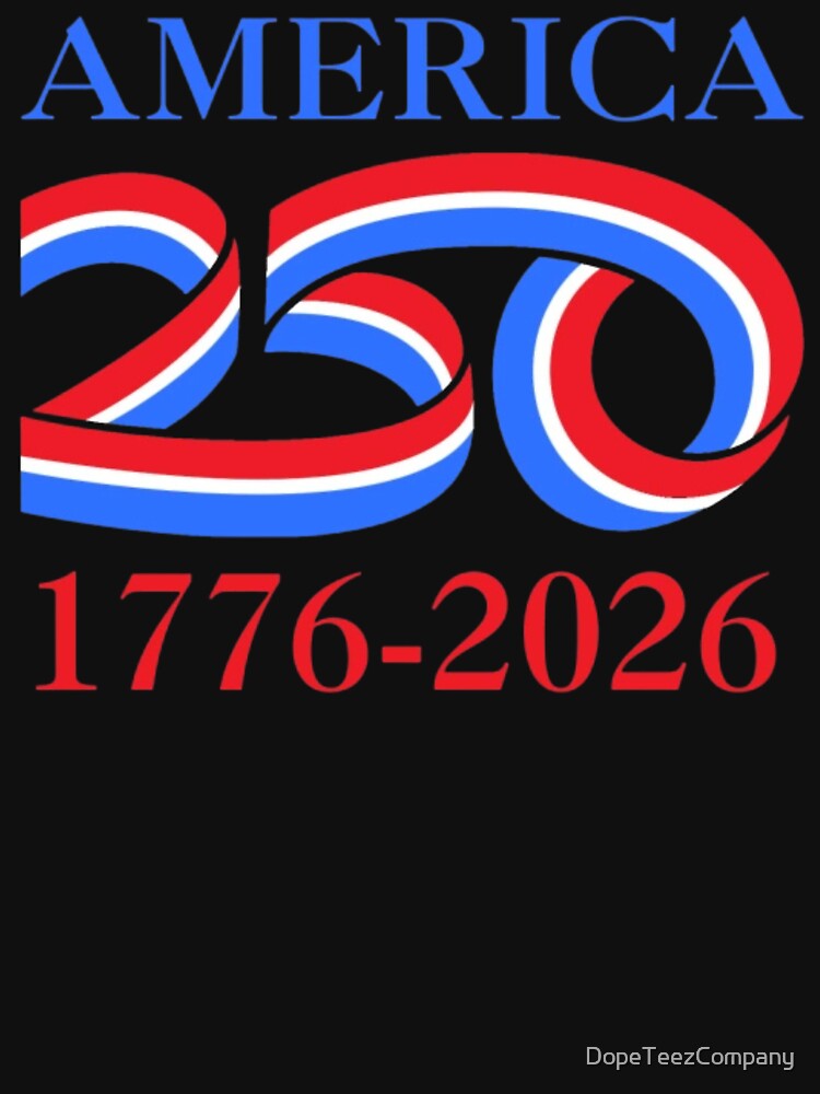 Celebrating Americas 250th Birthday by DopeTeezCompany T-Shirts, Hoodie, Sweatshirt | BlankRebels.com (Image 3)