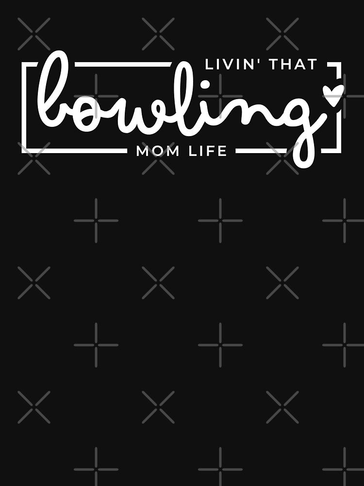 Livin That Bowling Mom Life, Bowling Mom, Bowling Mama, Sports Bowling Life by singRsong T-Shirts, Hoodie,... (Image 3)