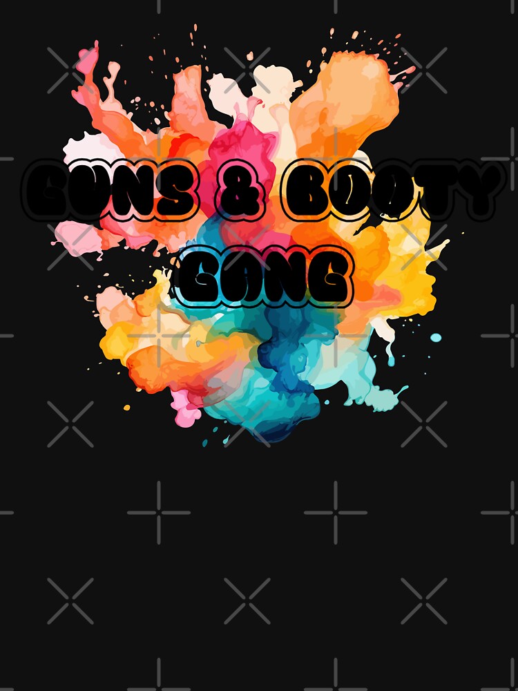 Guns & Booty gang by BohoHaven09 T-Shirts, Hoodie, Sweatshirt | BlankRebels.com (Image 3)