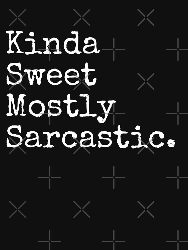 Kinda Sweet Mostly Sarcastic. by MinimalSketches T-Shirts, Hoodie, Sweatshirt | BlankRebels.com (Image 3)
