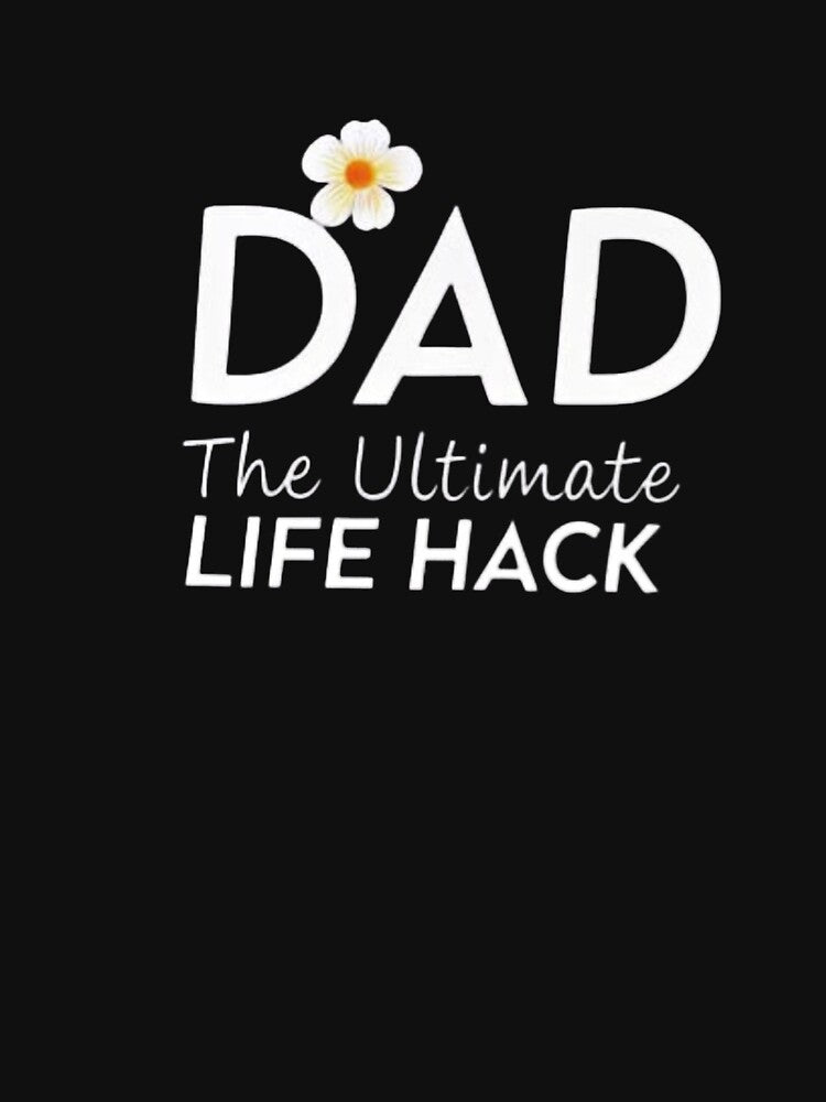 Dad The Ultimate Life Hack by ZyVoAli T-Shirts, Hoodie, Sweatshirt | BlankRebels.com (Image 3)
