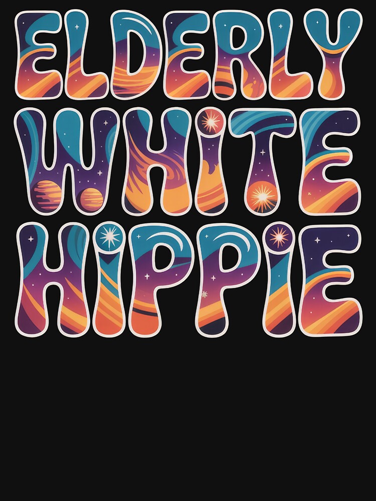 Elderly White Hippie Weird Old Guy Humor by Wear Me T-Shirts, Hoodie, Sweatshirt | BlankRebels.com (Image 3)
