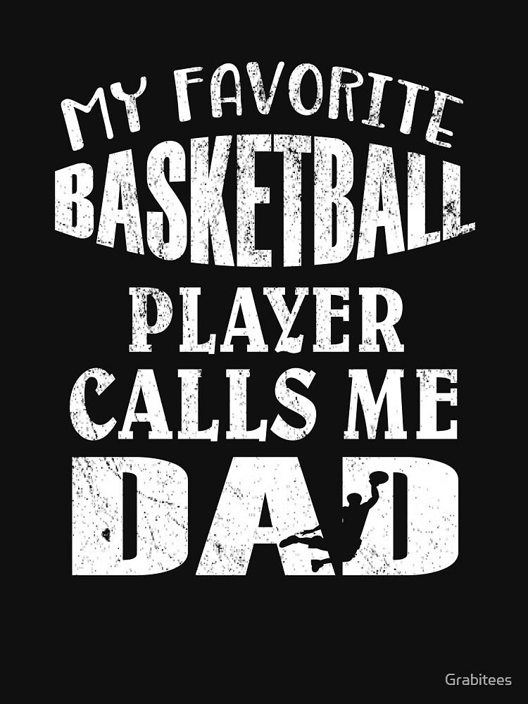 My Favorite Basketball Player Calls Me Dad - Vintage product by Grabitees T-Shirts, Hoodie, Sweatshirt (Image 3)