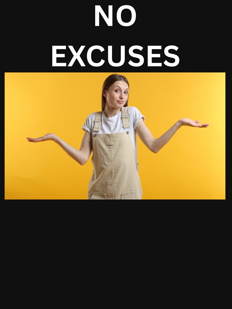 No Excuses – Hustle Motivation Bold Typography Design by Easy Buy Store By Sanjay T-Shirts, Hoodie, Sweatshirt (Image 2)