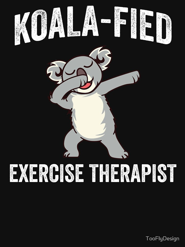 Funny Exercise Therapist Pun Gift Koala-fied by TooFlyDesign T-Shirts, Hoodie, Sweatshirt | BlankRebels.com (Image 3)