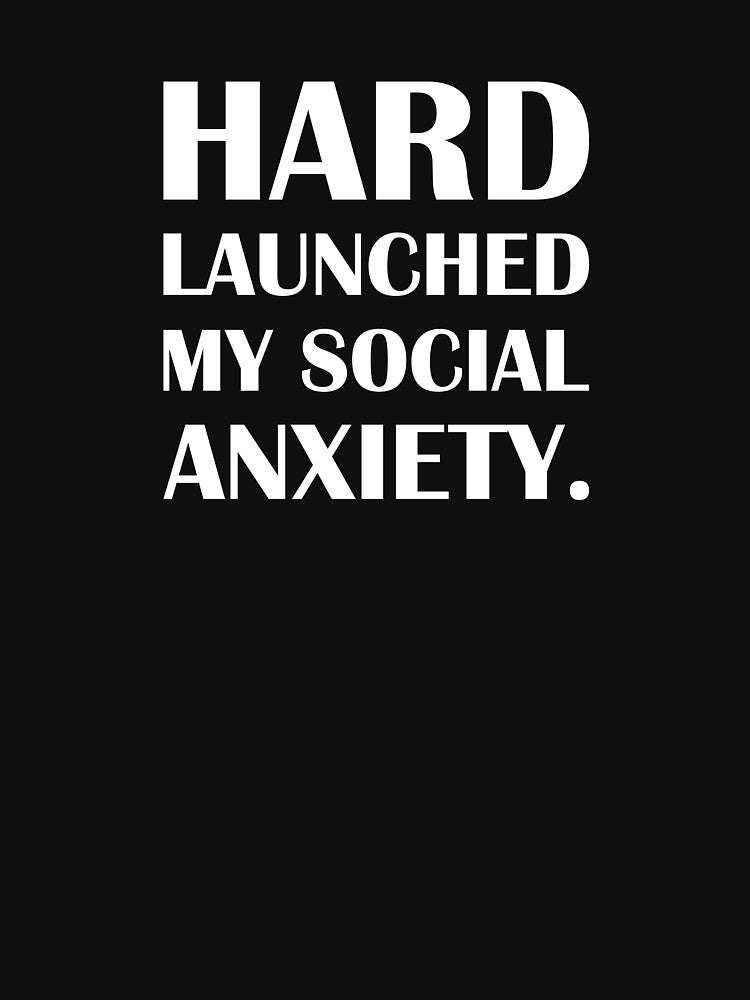 Hard Launched My Social Anxiety. / Introvert Joke Funny T-Shirt Label by introvertvibes