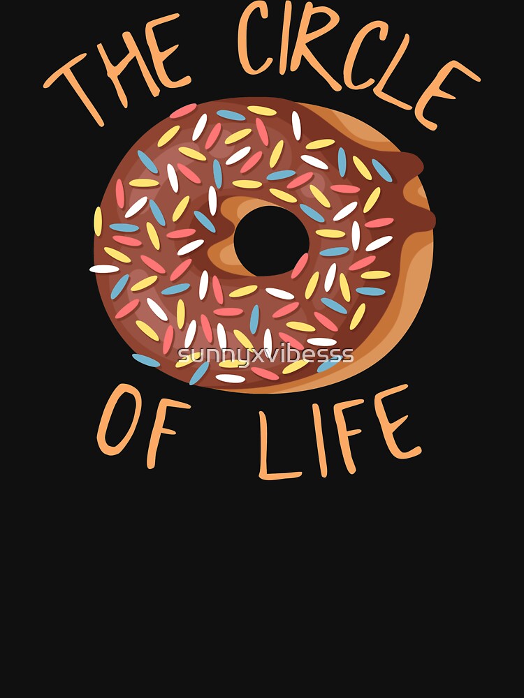 The Circle Of Life // Donut by sunnyxvibesss T-Shirts, Hoodie, Sweatshirt | BlankRebels.com (Image 3)