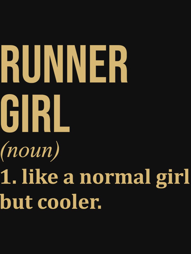 Runner Girl Funny Running Quot| Perfect Gift by sherricam T-Shirts, Hoodie, Sweatshirt | BlankRebels.com (Image 3)