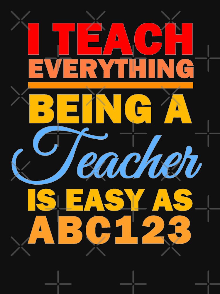 Being a teacher is easy by aktiveaddict T-Shirts, Hoodie, Sweatshirt | BlankRebels.com (Image 3)