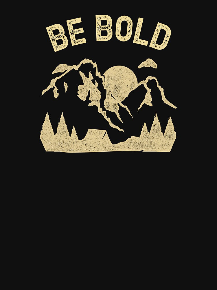 Be Bold Motivational by HatchDesignz T-Shirts, Hoodie, Sweatshirt | BlankRebels.com (Image 3)