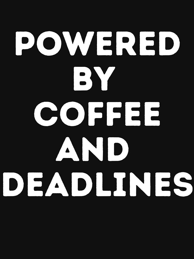 Copy of Powered by Coffee and Deadlines – Funny Developer Work Quote by p-frosty-design