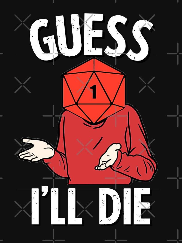 DnD Guess I'll Die D20 - Natural One by ToplineDesigns T-Shirts, Hoodie, Sweatshirt | BlankRebels.com (Image 3)