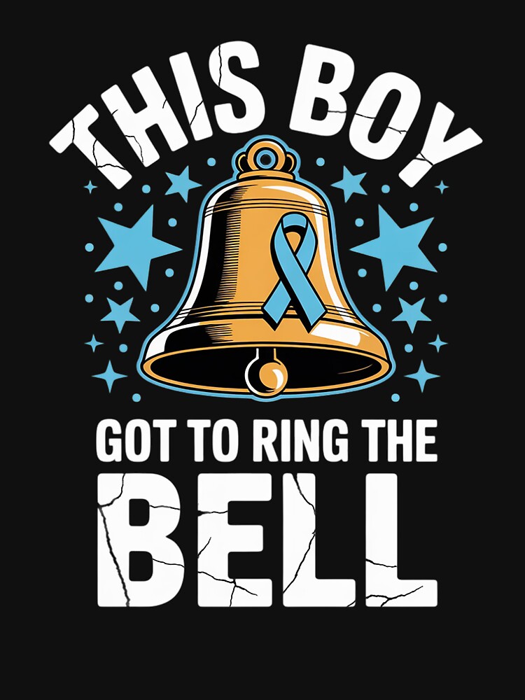 Cute Cancer Awareness This Boy Got To Ring The Bell by HaileyRobel T-Shirts, Hoodie, Sweatshirt | BlankRebels.com (Image 3)
