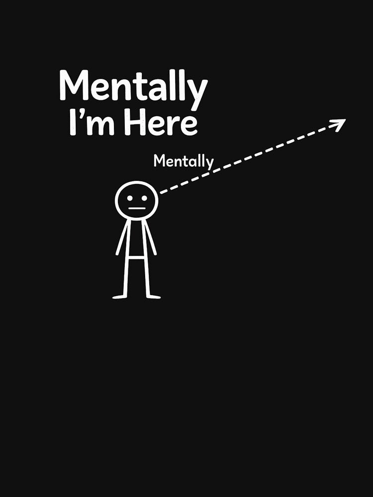 Mentally I’m Here – Funny Relatable Introvert by Laughprints T-Shirts, Hoodie, Sweatshirt | BlankRebels.com (Image 3)