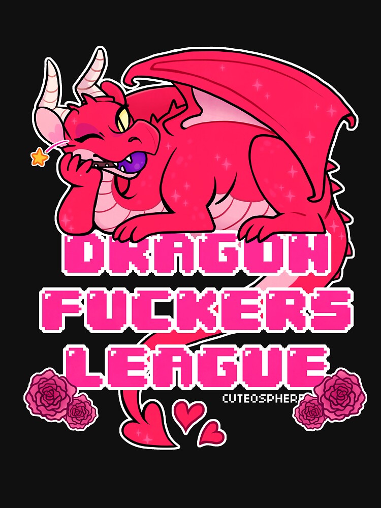 DRAGON FUCKERS LEAGUE by cuteosphere T-Shirts, Hoodie, Sweatshirt | BlankRebels.com (Image 3)