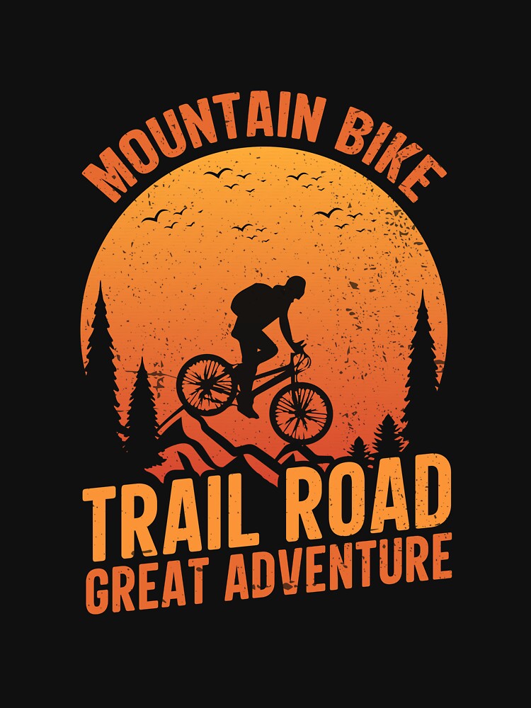 MOUNTAIN BIKE |TRAIL ROAD | GREAT ADVENTURE by HASSANBADRI2050 T-Shirts, Hoodie, Sweatshirt | BlankRebels.com (Image 3)