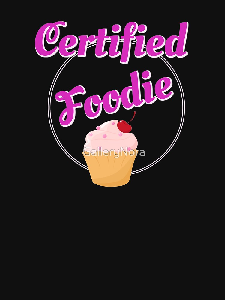 Certified Foodie - Food Expert by GalleryNora T-Shirts, Hoodie, Sweatshirt | BlankRebels.com (Image 3)