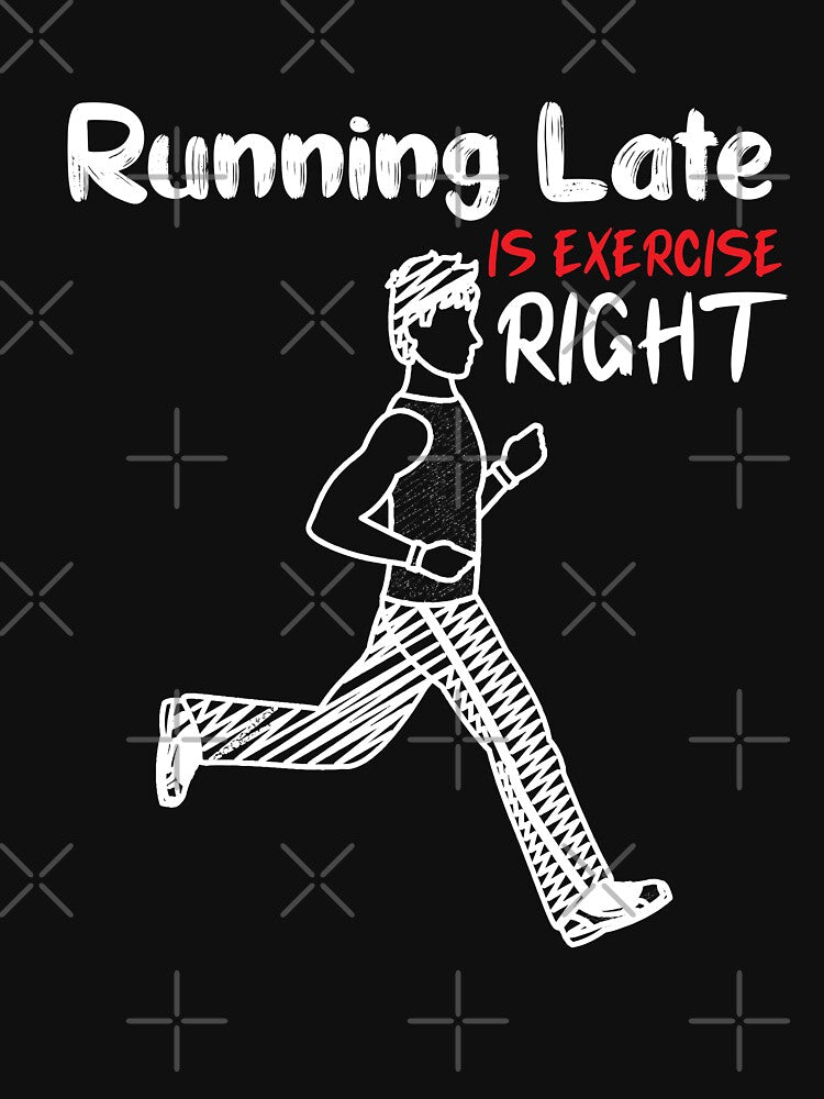 Running Late Is Exercise Right- running-gift by Hannah  Pillic T-Shirts, Hoodie, Sweatshirt | BlankRebels.com (Image 3)