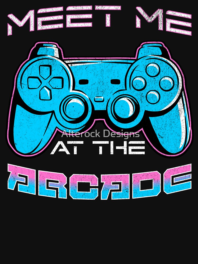 Gaming Retro Meet Me At The Arcade by Alterock Designs T-Shirts, Hoodie, Sweatshirt | BlankRebels.com (Image 3)