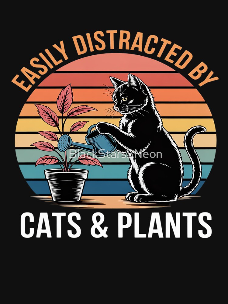 Easy Distracted By Cats & Plants Funny Gardening Cats Lover by BlackStars3Neon T-Shirts, Hoodie, Sweatshirt (Image 3)