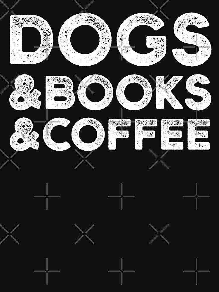 Dogs Books and Coffee by CodingForTech T-Shirts, Hoodie, Sweatshirt | BlankRebels.com (Image 3)
