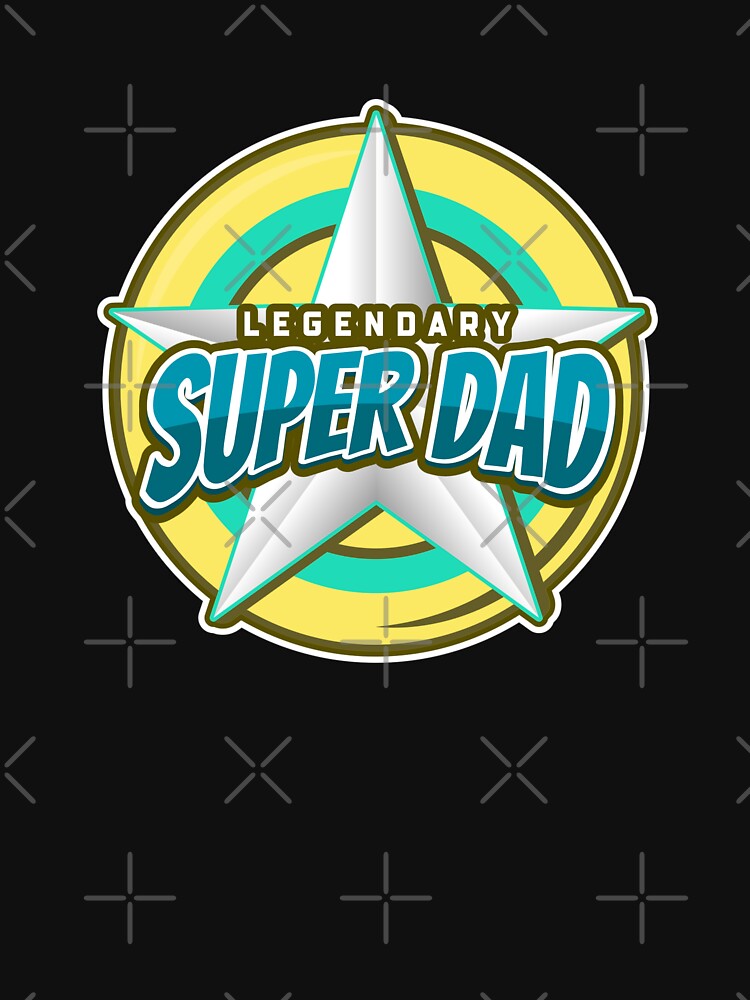 Legendary Super Dad funny fathers day gift papa by KiriBrero