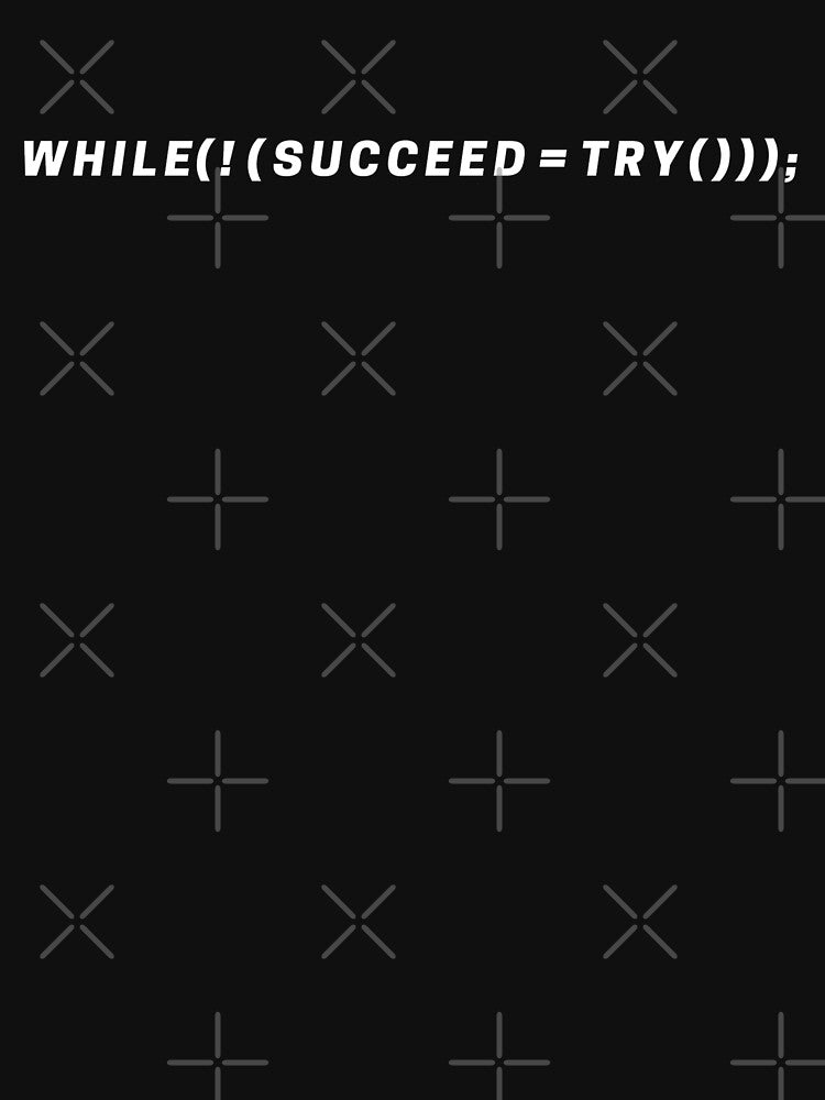 While Not Succeed, Try | Geek Collection by Viombhte-Prints T-Shirts, Hoodie, Sweatshirt | BlankRebels.com (Image 3)