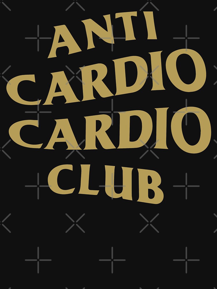 Anti Cardio Cardio Club Trippy Gold Logo by Too Sweet T-Shirts, Hoodie, Sweatshirt | BlankRebels.com (Image 3)