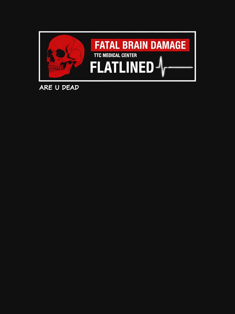 Fatal Brain Damage by castyabionen T-Shirts, Hoodie, Sweatshirt | BlankRebels.com (Image 3)