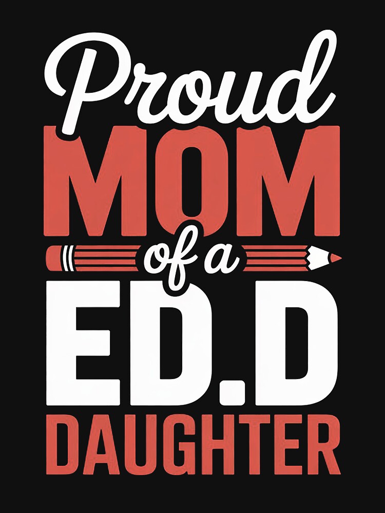 Prod EdD Mom Doctor Of Education Doctorate Doctoral Degree by banbopbii T-Shirts, Hoodie, Sweatshirt (Image 3)