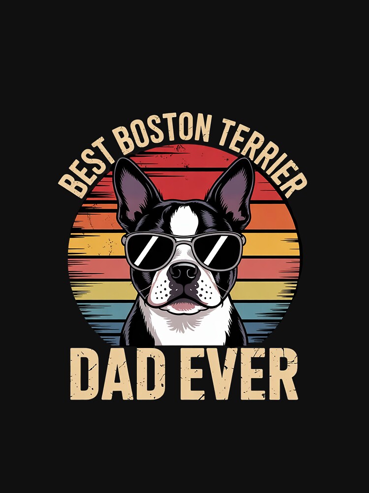 Best Boston Terrier Dad Ever Father's Day Bostie Dad by EllinoKlemo T-Shirts, Hoodie, Sweatshirt | BlankRebels.com (Image 3)