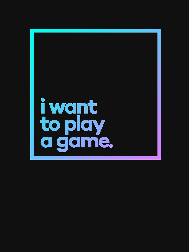 I want to play a game Minimal Color Typography by meeneemal T-Shirts, Hoodie, Sweatshirt | BlankRebels.com (Image 3)