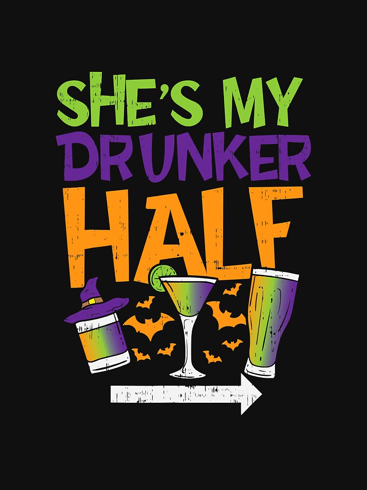 Shes My Drunker Half Halloween by BundlerVq T-Shirts, Hoodie, Sweatshirt | BlankRebels.com (Image 3)