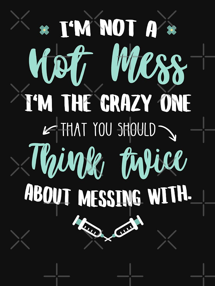 Funny Nurselife, funny pharmacy: I'm not a hot mess by KlaraMacinka T-Shirts, Hoodie, Sweatshirt | BlankRebels.com (Image 3)