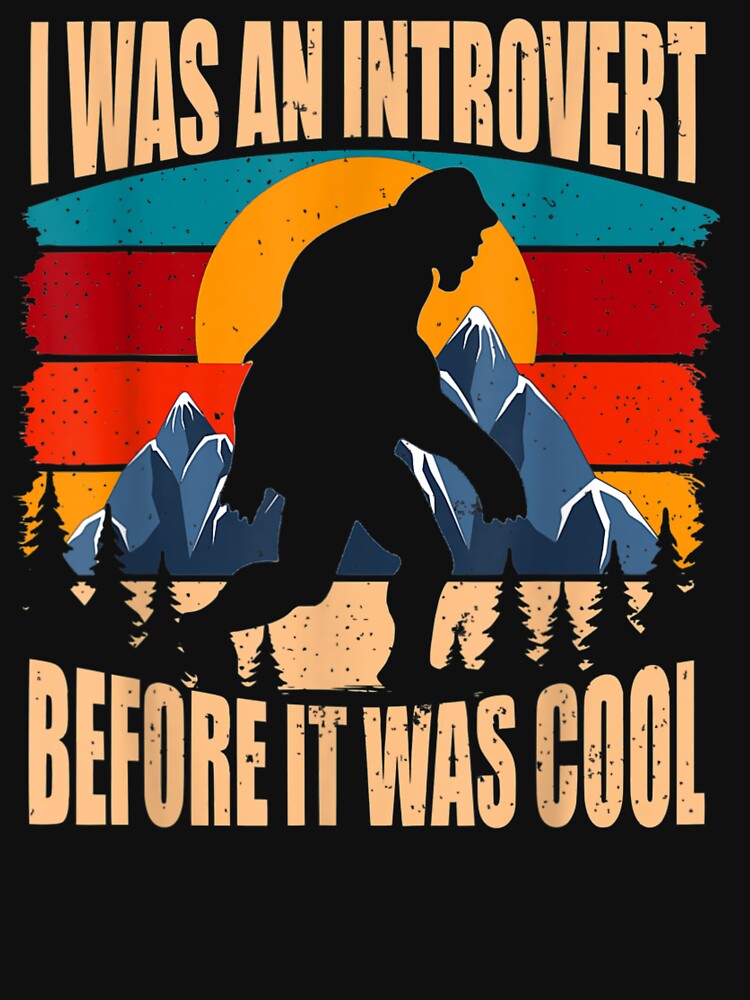 Funny Bigfoot Sasquatch Vintage Retro Sunset Introvert by Rosartistshop T-Shirts, Hoodie, Sweatshirt (Image 3)