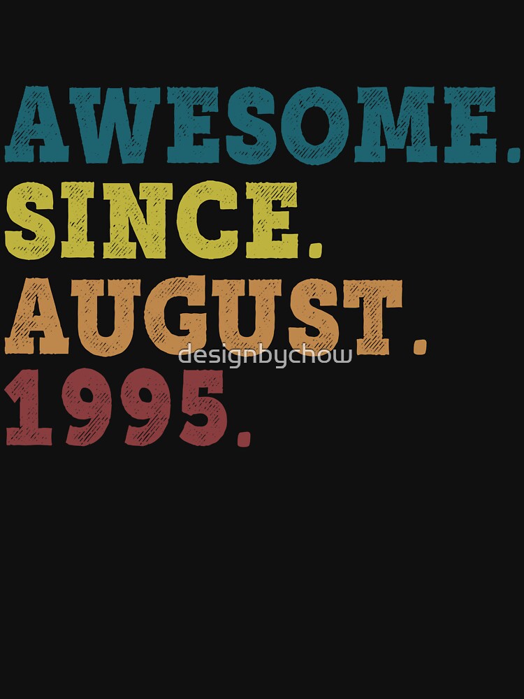 Awesome Since August 1995 Retro Vintage 27th Birthday Gift by designbychow T-Shirts, Hoodie, Sweatshirt (Image 3)