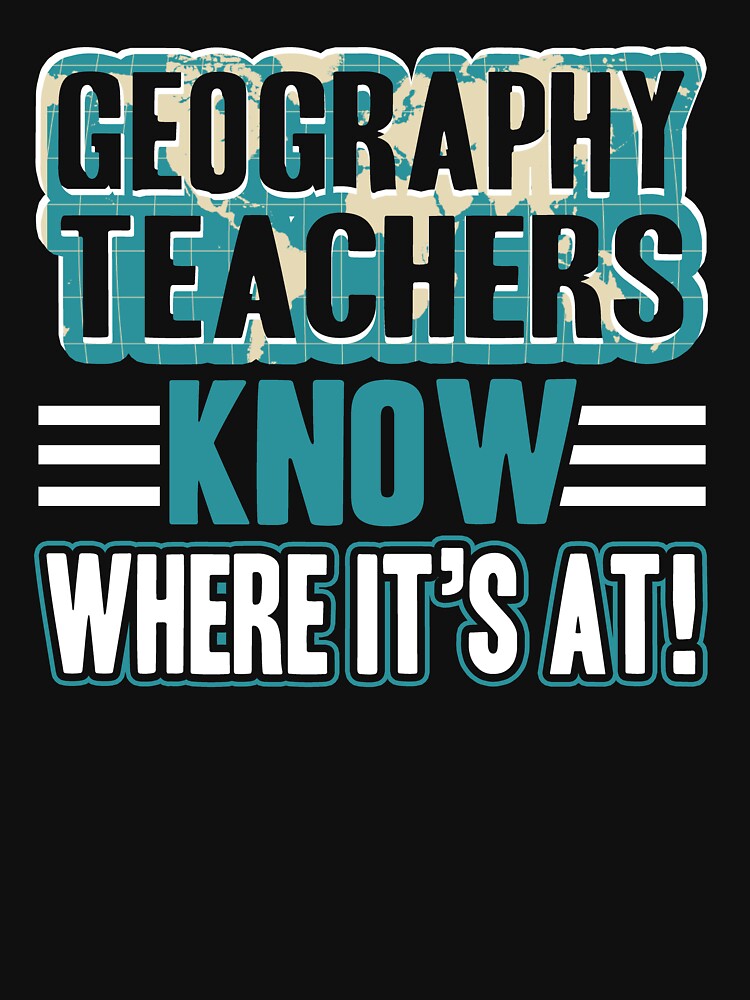 Geography Teacher - Geography Teachers Know Everywhere by UnknownArtistt T-Shirts, Hoodie, Sweatshirt (Image 3)