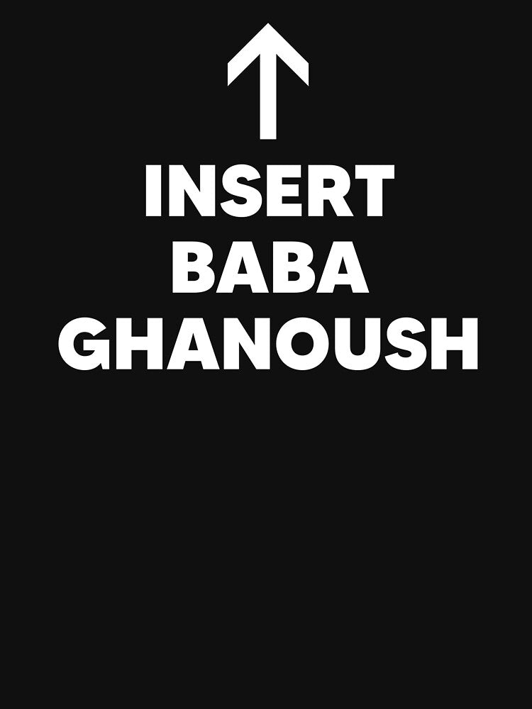 Insert Baba Ghanoush by The Junto Shop T-Shirts, Hoodie, Sweatshirt | BlankRebels.com (Image 3)