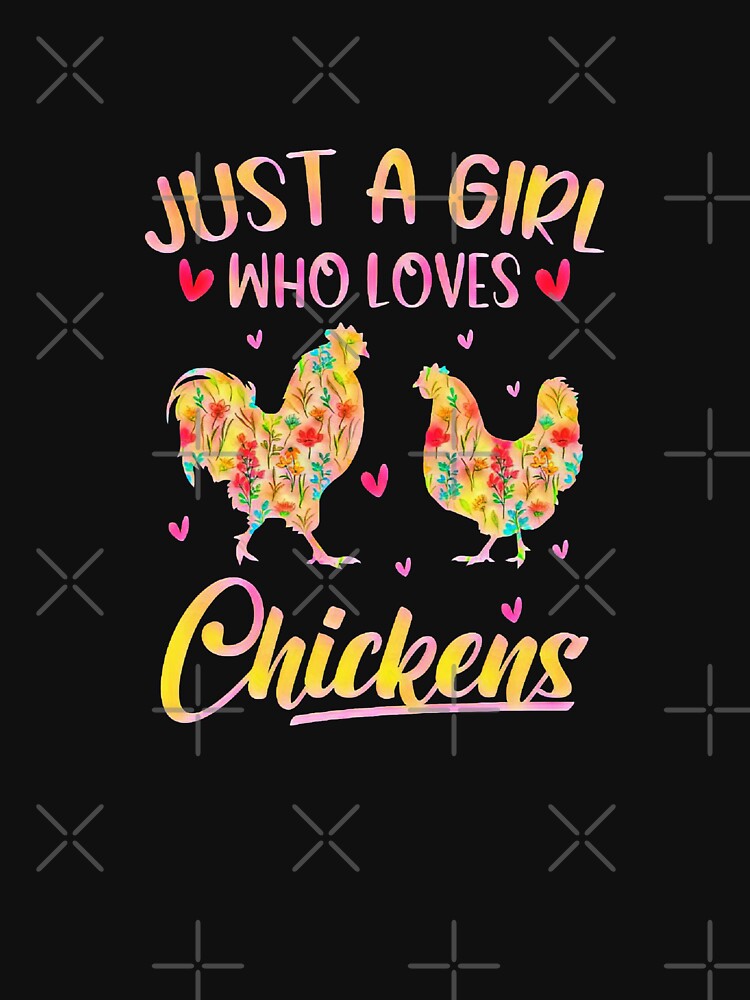 Just a Girl Who Loves Chickens – Cute Floral Heart Farm Girl by creativerooney T-Shirts, Hoodie, Sweatshirt (Image 3)