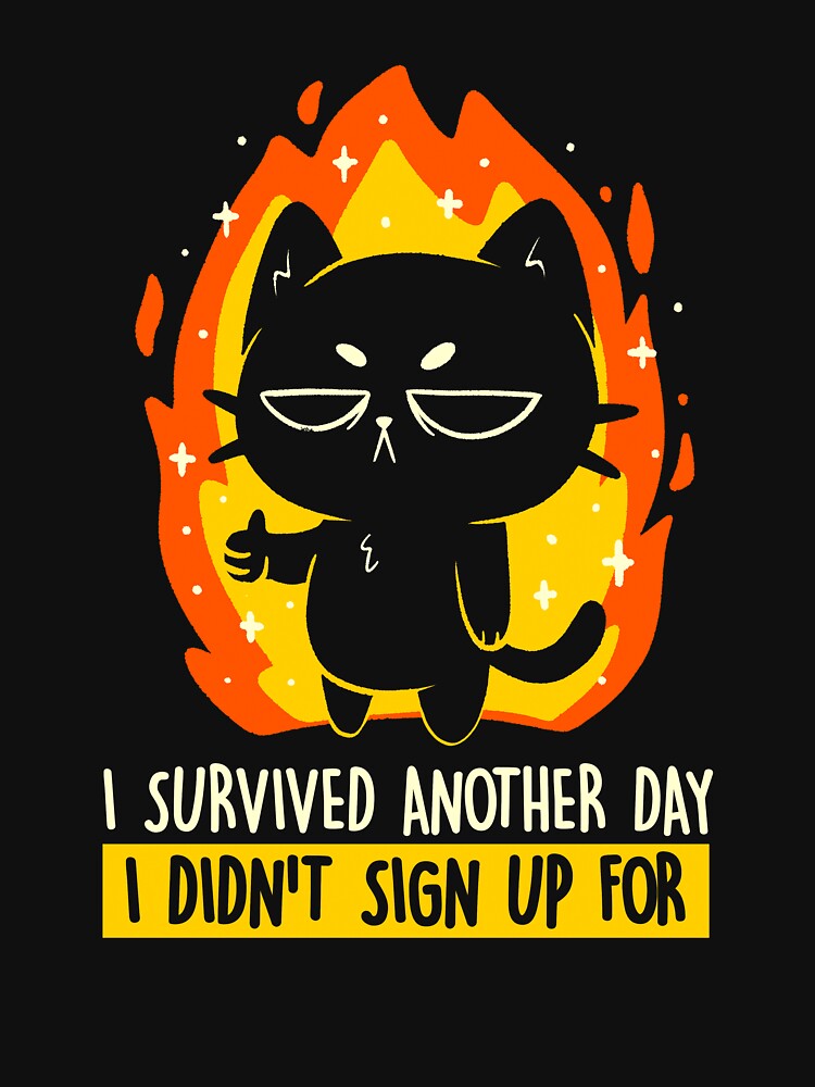 I Survived Another Day by koalateess